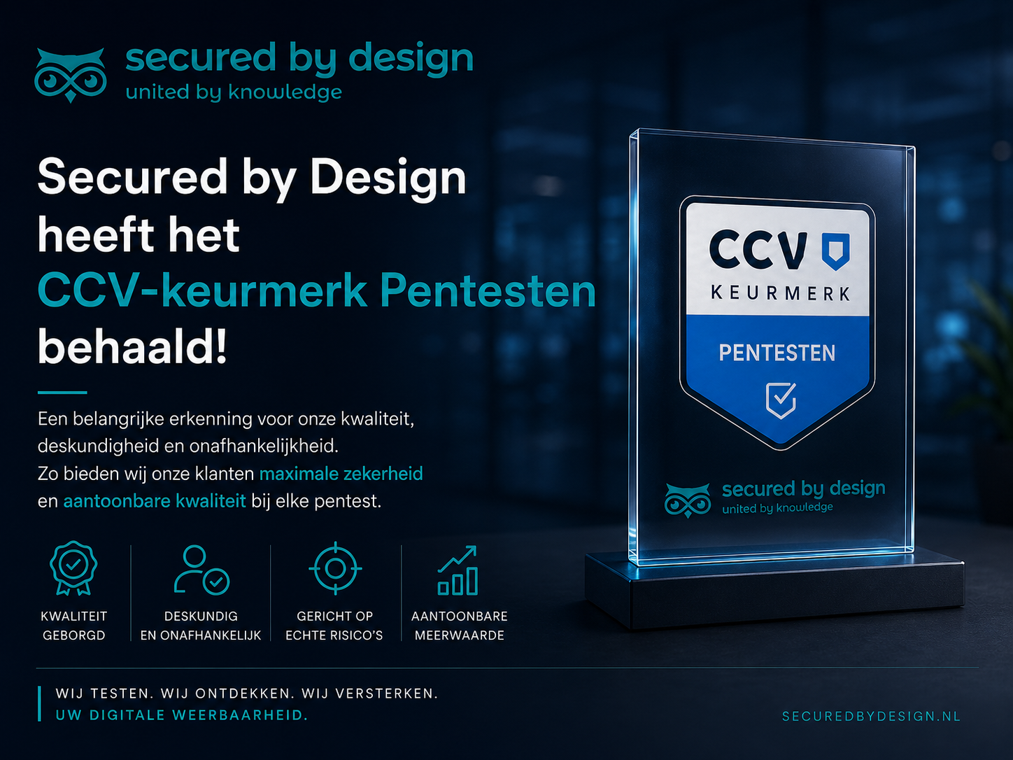 Secured by Design heeft het CCV-keurmerk Pentesten behaald.