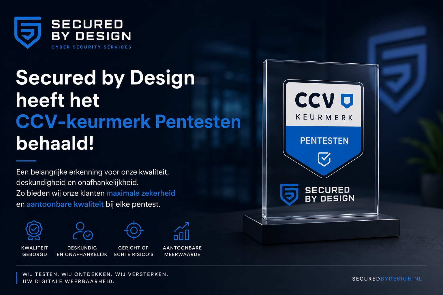 Secured by Design heeft het CCV-keurmerk Pentesten behaald.